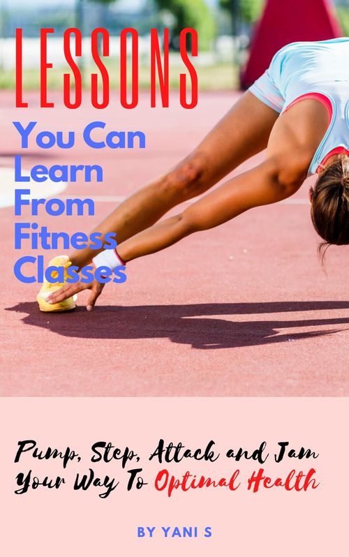 Product picture Lessons You Can Learn From Fitness Classes